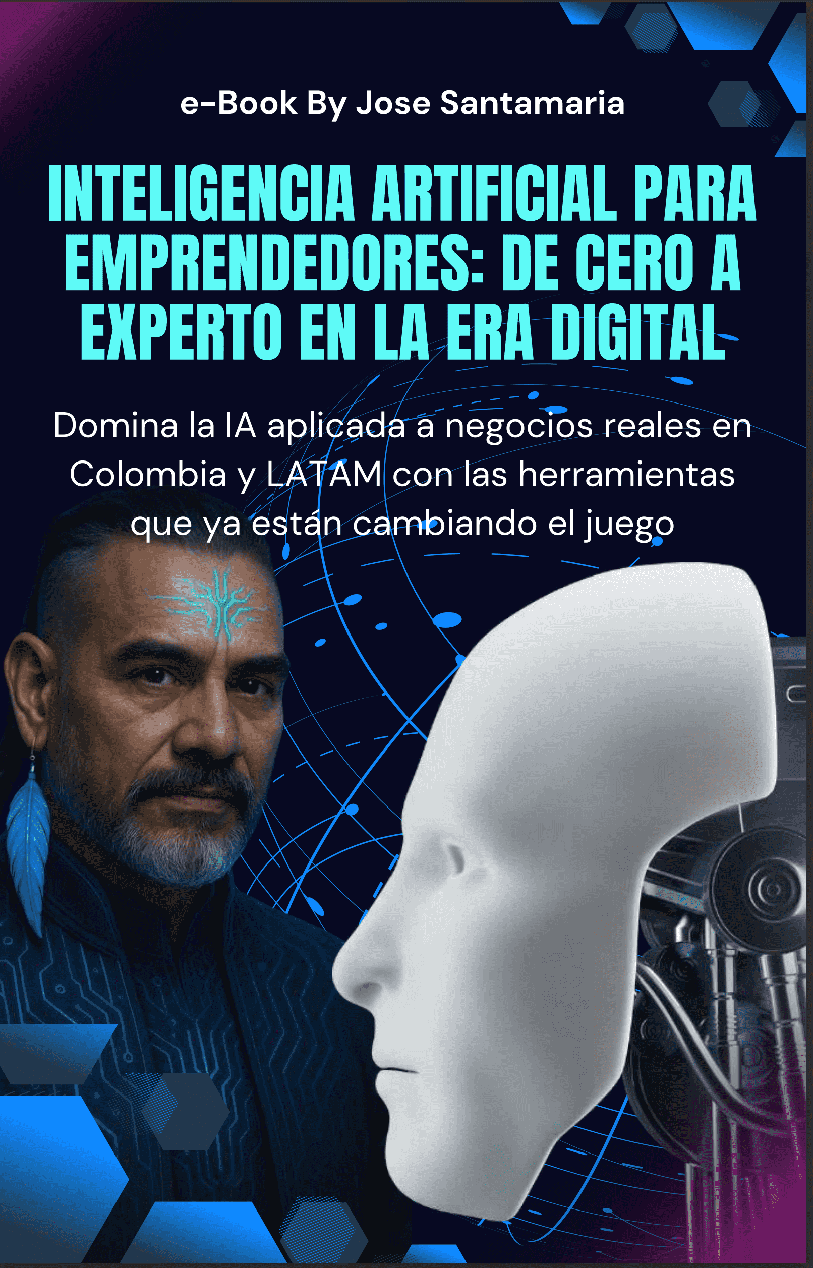 Portada del e-book: Inteligencia Artificial para Emprendedores, de cero a experto en la era digital